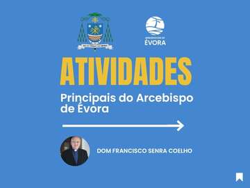 22 a 28 de abril: Atividades principais do Arcebispo de Évora